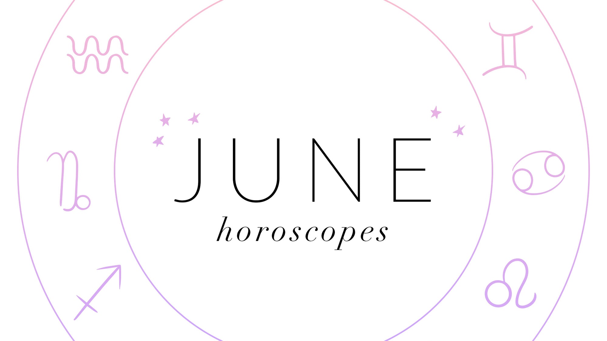 June Horoscopes