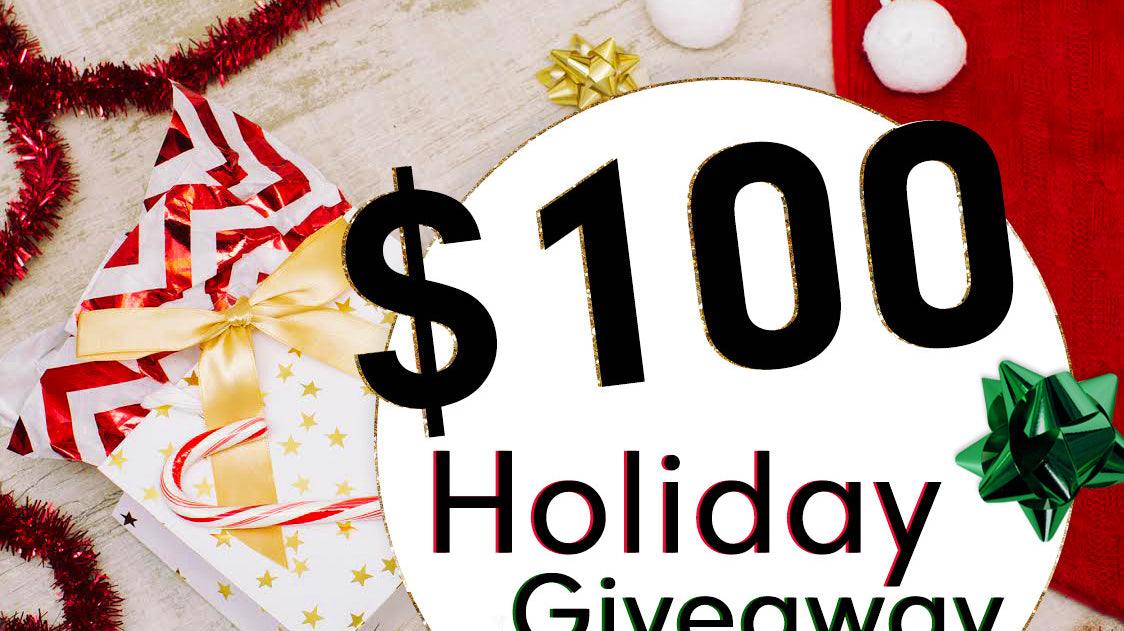 CLOSED - $100 Holiday Giveaway - 2016