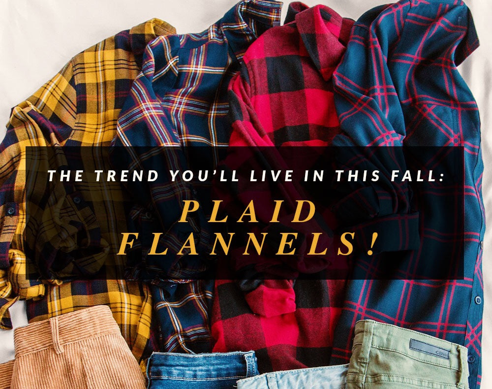 The Trend You'll Live In This Fall: Plaid Flannels!
