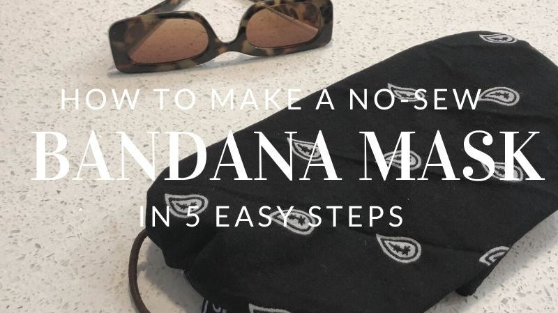 How To Make A No-Sew Bandana Mask In 5 Easy Steps