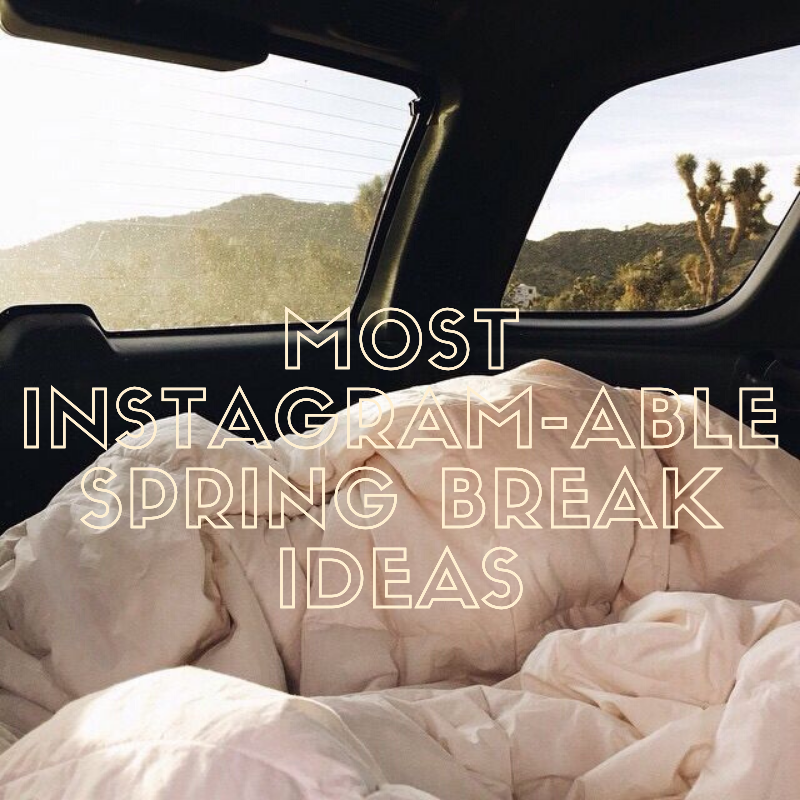 Spring Break Ideas
