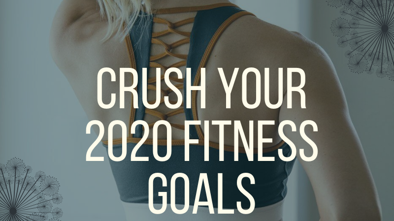 How To Crush Your 2020 Fitness Goals | Priceless