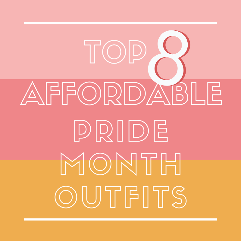 Top 8 Most Affordable Pride Month Outfits For Any Occasion | Priceless