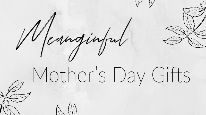 Meaningful Mother’s Day Gifts | Women's Fashion | Priceless