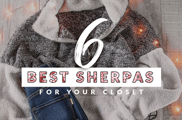 The 6 Best Sherpas For Your Closet!