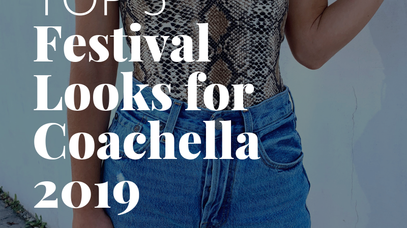 Top 5 Festival Looks for Coachella 2019